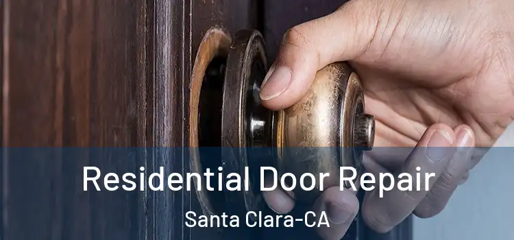  Residential Door Repair Santa Clara-CA